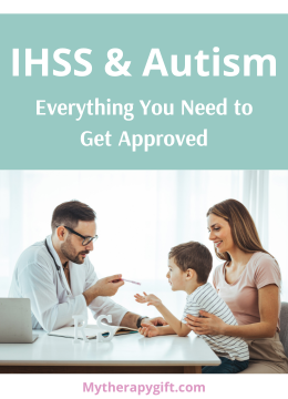 IHSS Autism. Everything You Need to Get Approved