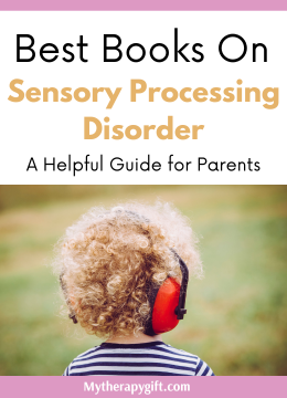 Best Books About Sensory Processing Disorder: A Helpful Guide for Parents