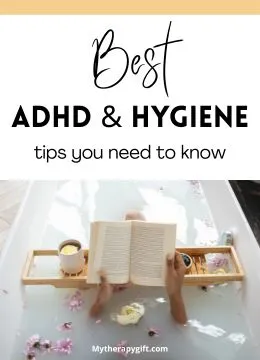 Best Tips For ADHD And Hygiene You Will Love