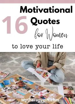 16 Motivational Quotes For Women To Love Your Life